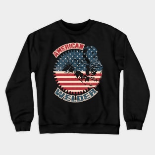 Welder American Flag USA Patriotic Welder Gift Crewneck Sweatshirt